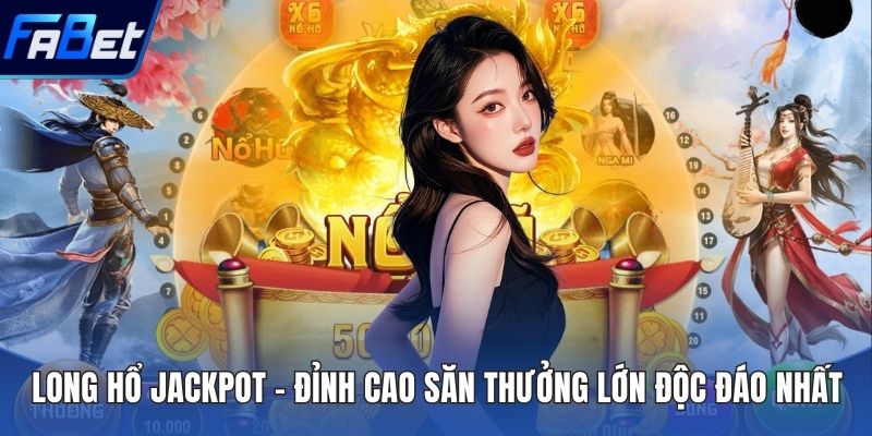Long Hổ Jackpot