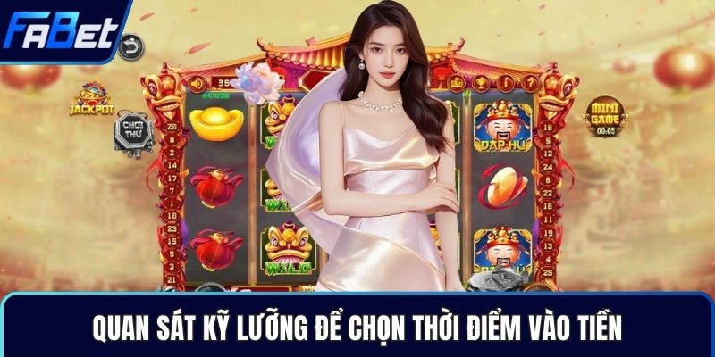 Quan sát kỹ lưỡng để chọn thời điểm vào tiền